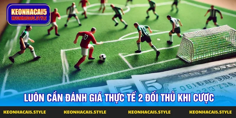 ban hay luon nhin nhan thuc te 2 doi thu ban hay luon nhin nhan thuc te 2 doi thu
