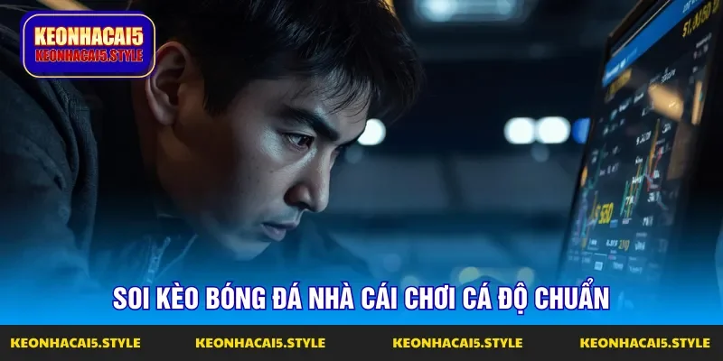 soi keo bong da nha cai la thao tac giup choi ca do chuan hon soi keo bong da nha cai la thao tac giup choi ca do chuan hon