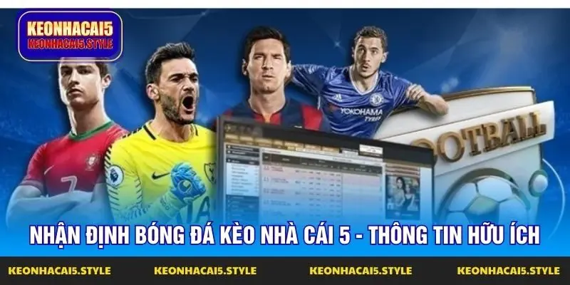 nhan dinh bong da keo nha cai 5 thong tin huu ich nhan dinh bong da keo nha cai 5 thong tin huu ich