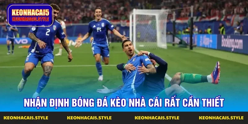 nhan dinh bong da keo nha cai rat can thiet nhan dinh bong da keo nha cai rat can thiet